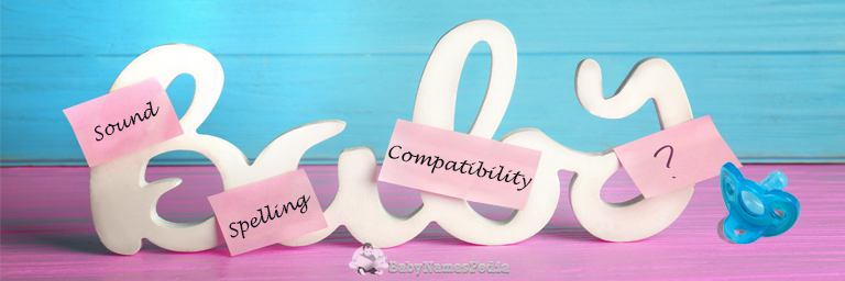 How to Choose Awesome Baby Name Sound Spelling Compatibility